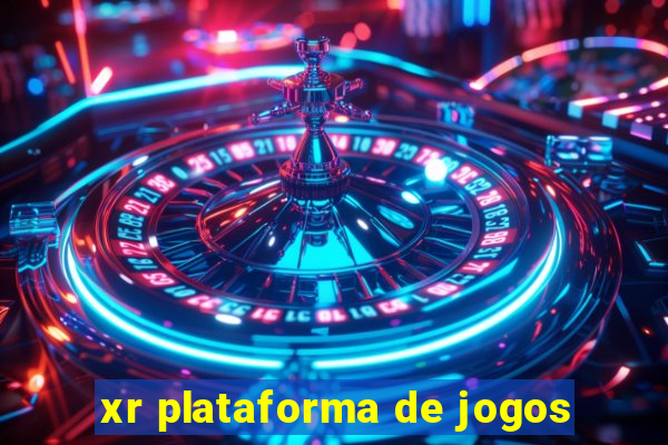 xr plataforma de jogos